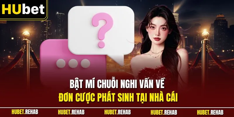 Bật mí chuỗi nghi vấn về đơn cược phát sinh tại nhà cái