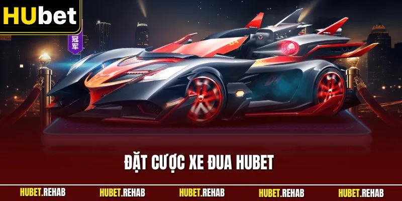 dat cuoc xe dua hubet
