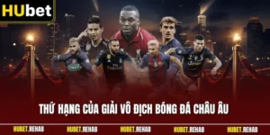 thu hang cua giai vo dich bong da chau au